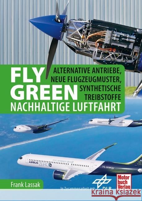 Fly Green - Nachhaltige Luftfahrt Lassak, Frank 9783613045262