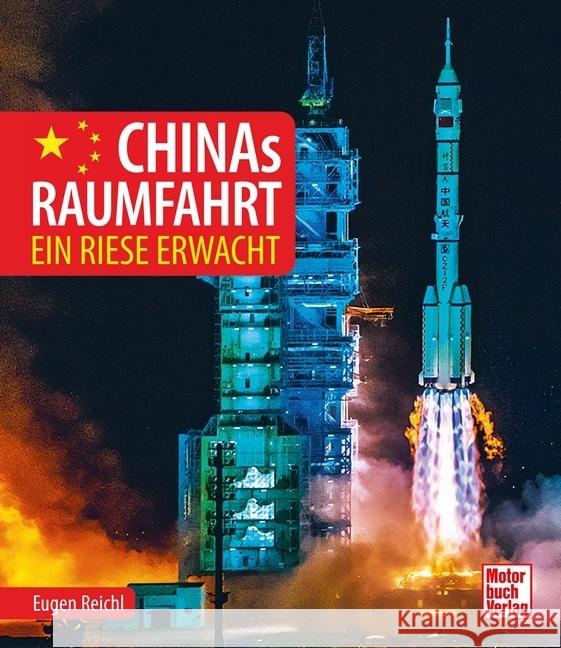 Chinas Raumfahrt Reichl, Eugen 9783613045361 Motorbuch Verlag