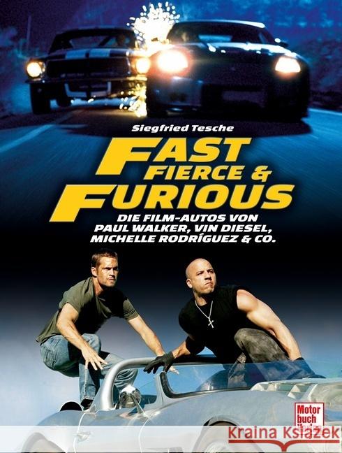 Fast, Fierce & Furious Tesche, Siegfried 9783613045408 Motorbuch Verlag