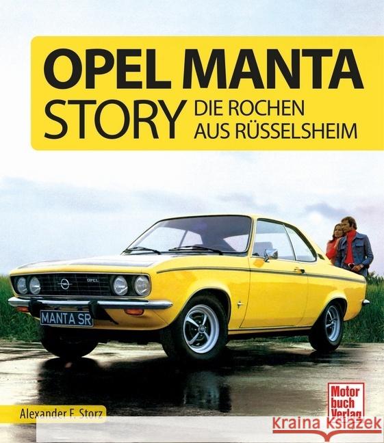 Opel Manta Story Storz, Alexander F. 9783613045439