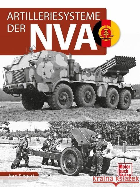 Artilleriesysteme der NVA Siegert, Jörg 9783613045569