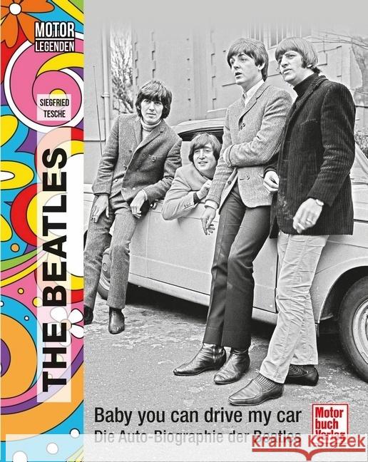 Motorlegenden - The Beatles Tesche, Siegfried 9783613045781 Motorbuch Verlag