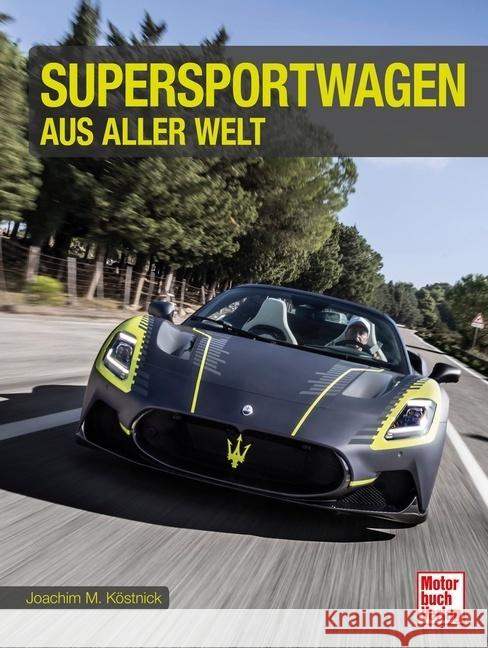 Supersportwagen aus aller Welt Köstnick, Joachim M. 9783613045811 Motorbuch Verlag