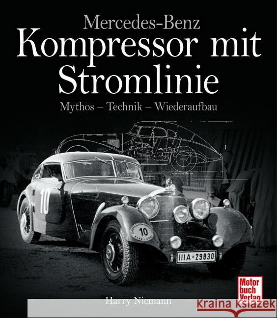 Mercedes-Benz - Kompressor mit Stromlinie Niemann, Harry 9783613045859