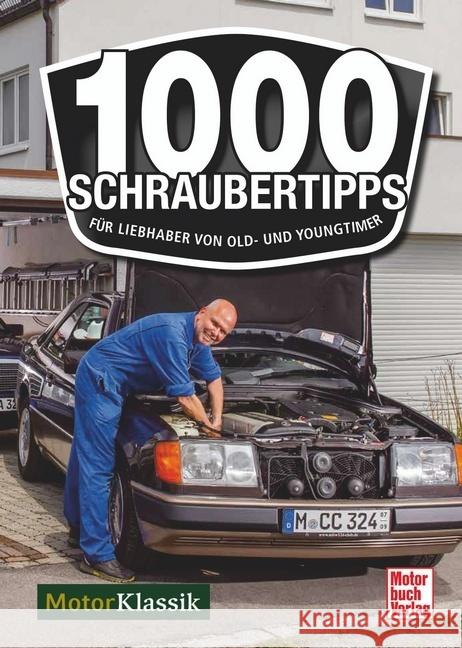 1000 Schraubertipps Götzl (Hrsg.), Hans-Jörg 9783613046009 Motorbuch Verlag