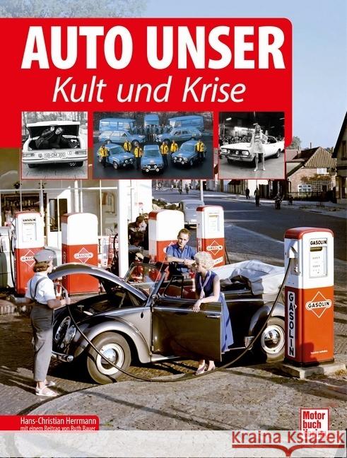 Auto Unser. Kult und Krise Herrmann, Hans-Christian 9783613046160