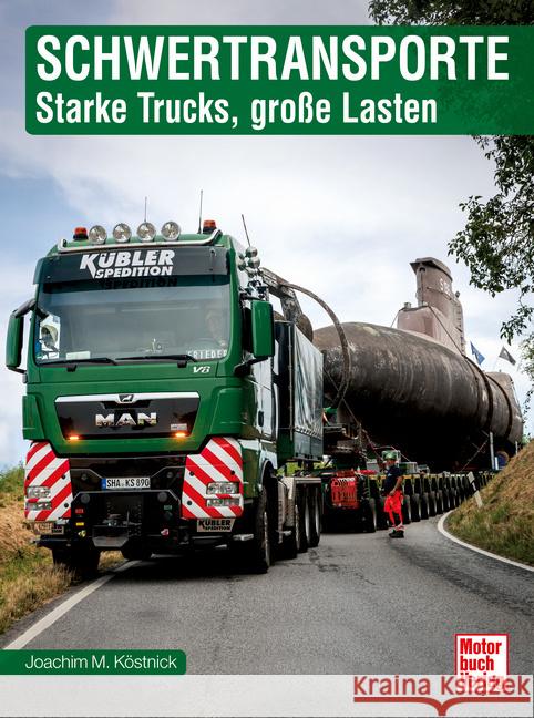 Schwertransporte Köstnick, Joachim M. 9783613046528 Motorbuch Verlag