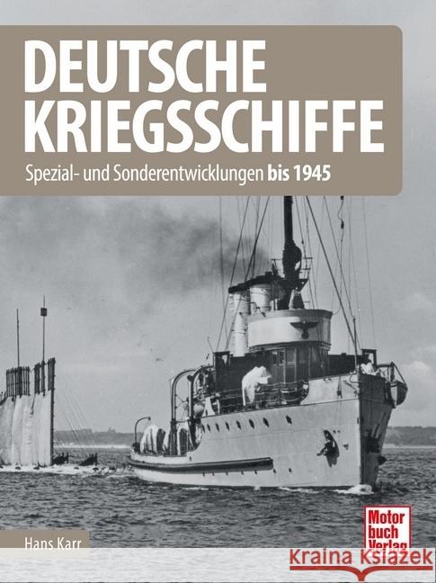 Deutsche Kriegsschiffe Karr, Hans 9783613046597 Motorbuch Verlag