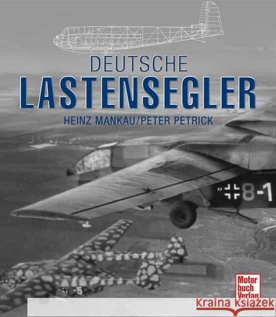 Deutsche Lastensegler Mankau, Heinz, Petrick, Peter 9783613047051