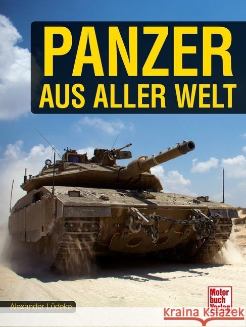 Panzer aus aller Welt Köstnick, Joachim M. 9783613047105 Motorbuch Verlag