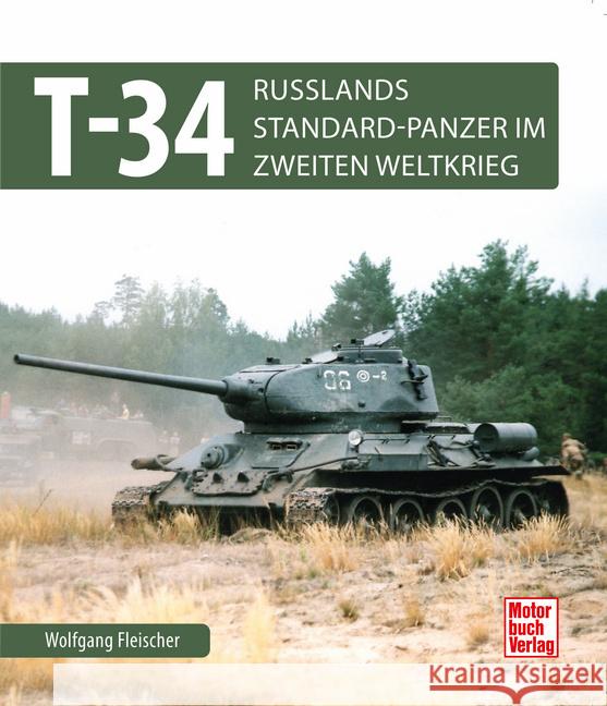 T 34 Fleischer, Wolfgang 9783613047310 Motorbuch Verlag