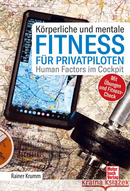Körperliche und mentale Fitness für Privatpiloten Krumm, Rainer 9783613047624