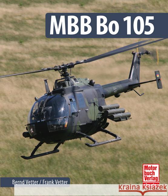 MBB Bo 105 Vetter, Frank und Bernd 9783613047747