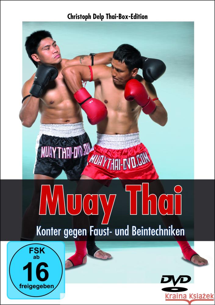 Muay Thai - Konter gegen Faust- und Beintechniken, DVD-Video Delp, Christoph 9783613320789