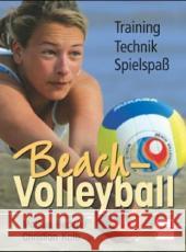 Beach-Volleyball : Training - Technik - Spielspaß Hederer, Markus Kolb, Christian  9783613504646 pietsch Verlag