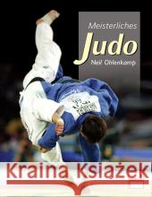 Meisterliches Judo Ohlenkamp, Neil   9783613505032 pietsch Verlag