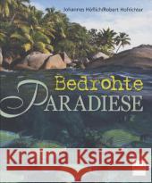 Bedrohte Paradiese Höflich, Johannes; Hofrichter, Robert 9783613506862 pietsch Verlag