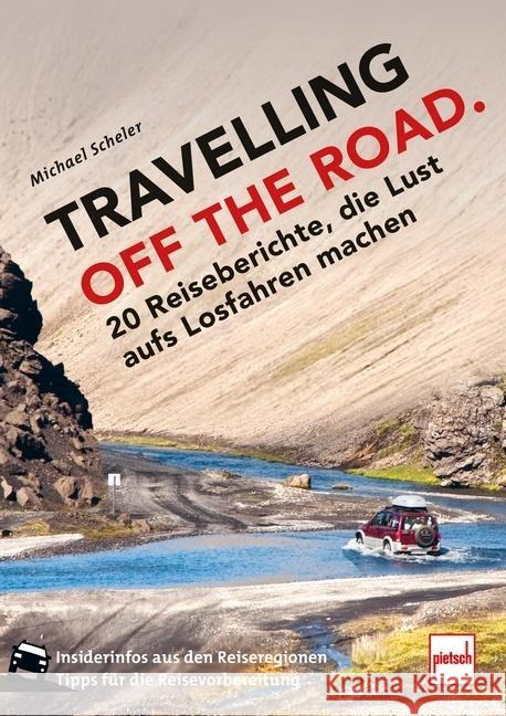 TRAVELLING OFF THE ROAD Scheler, Michael 9783613509146