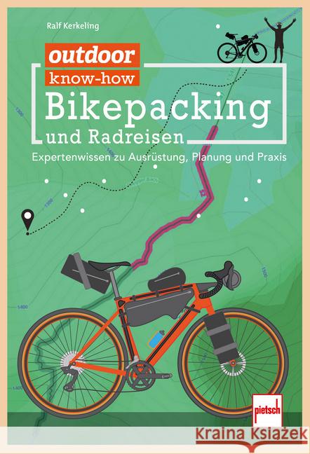 outdoor know-how: Bikepacking und Radreisen Kerkeling, Ralf 9783613509689