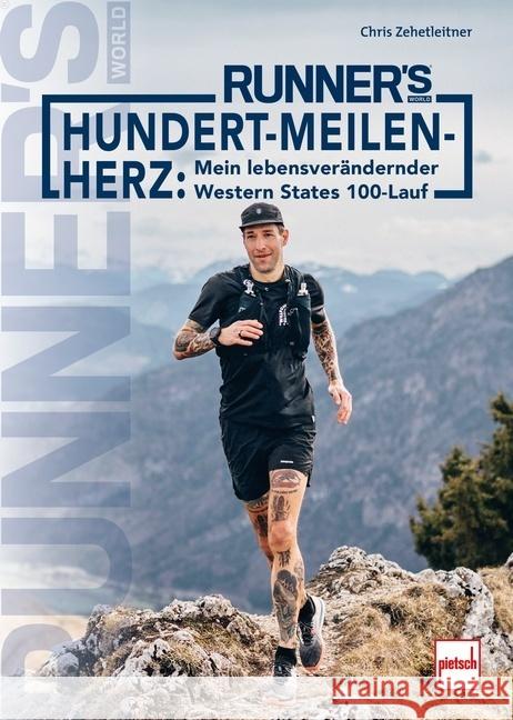RUNNER´S WORLD Hundert-Meilen-Herz Zehetleitner, Chris 9783613509795 pietsch Verlag