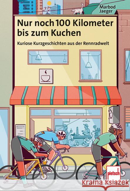 Nur noch 100 Kilometer bis zum Kuchen Jaeger, Marbod 9783613509900