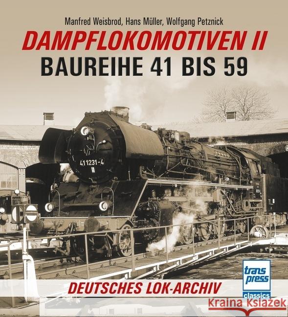 Dampflokomotiven II Weisbrod, Manfred, Müller, Hans, Petznick, Wolfgang 9783613716520 Transpress