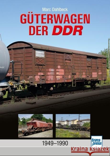 Güterwagen der DDR Dahlbeck, Marc 9783613716919 transpress