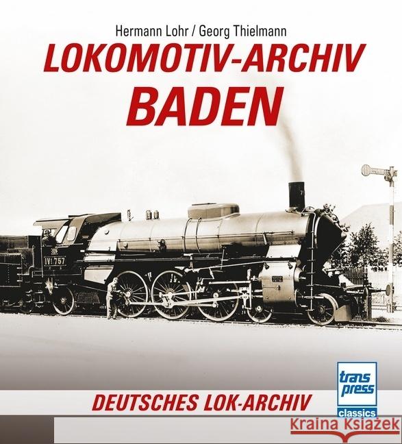 Lokomotiv-Archiv Baden Lohr, Hermann 9783613717305