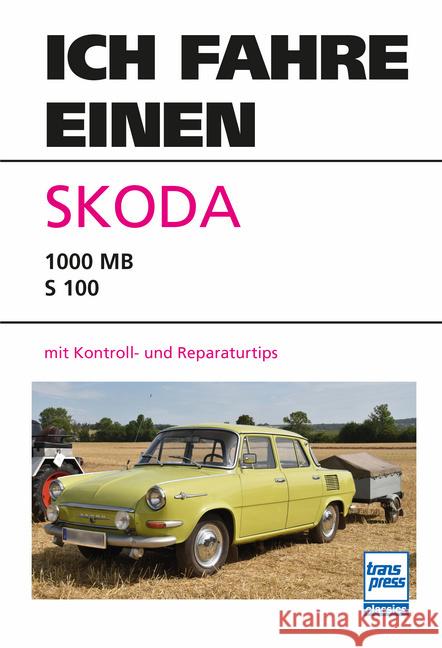 Ich fahre einen Skoda Preusch, Eberhard, Rabis, Karl-Heinz, Schulze, Dieter 9783613717589