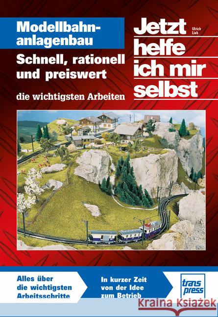 Jetzt helfe ich mir selbst: Modellbahnanlagenbau Lieb, Ulrich 9783613717688