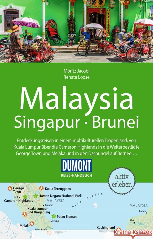 DuMont Reise-Handbuch Reiseführer Malaysia, Singapur, Brunei Loose, Renate, Jacobi, Moritz 9783616016566