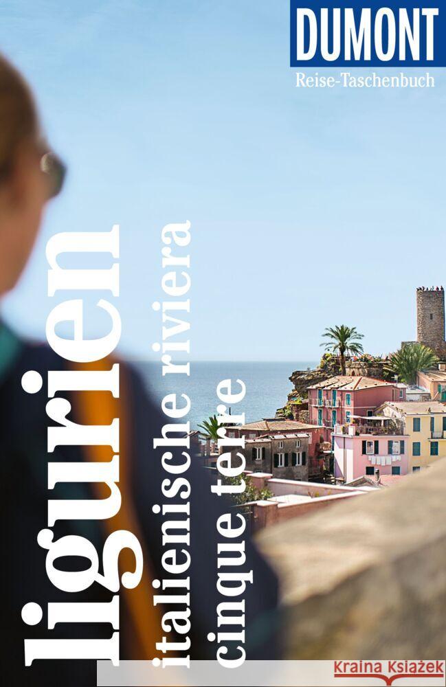 DuMont Reise-Taschenbuch Ligurien, Italienische Riviera, Cinque Terre Henke, Georg, Hennig, Christoph 9783616020549