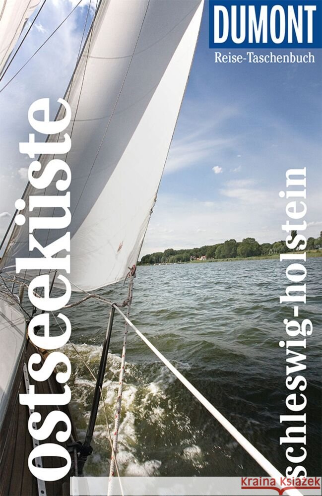 DuMont Reise-Taschenbuch Ostseeküste Schleswig-Holstein Adams, Nicoletta 9783616020785 DuMont Reiseverlag