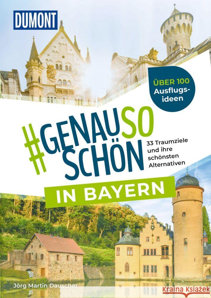 DuMont #genausoschön in Bayern Dauscher, Jörg Martin 9783616031590