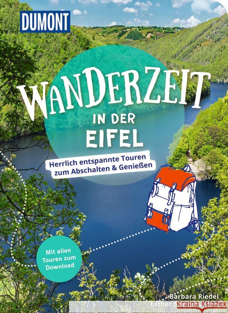 DuMont Wanderzeit in der Eifel Riedel, Barbara, Schirrmacher, Esther 9783616032672 DuMont Reiseverlag
