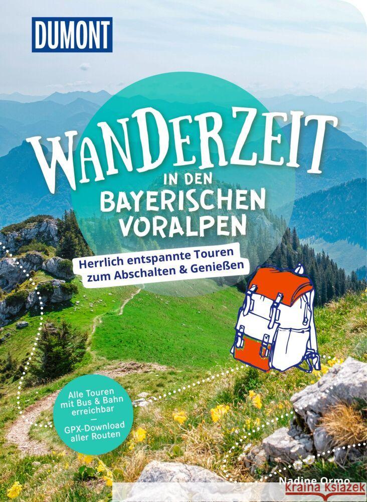 DUMONT Wanderzeit in den Bayerischen Voralpen Ormo, Nadine 9783616032702