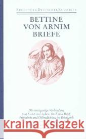 Briefe : Hrsg. v. Heinz Härtl, Ulrike Landfester u. a. Arnim, Bettina von Schmitz, Walter Steinsdorff, Sibylle von 9783618601807