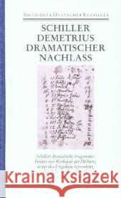 Demetrius, Dramatischer Nachlaß : Hrsg. v. Herbert Kraft u. Mirjam Springer Schiller, Friedrich von 9783618613008 Deutscher Klassiker Verlag
