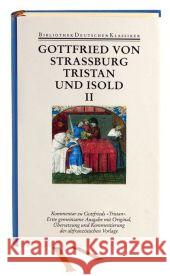 Tristan und Isold, 2 Bde. : Text und Kommentar. Mit dem Text des Thomas Gottfried von Straßburg 9783618661009 Deutscher Klassiker Verlag