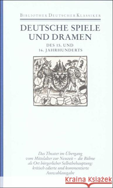 Deutsche Spiele und Dramen des 15. und 16. Jahrhunderts Thomke, Hellmut   9783618663201 Deutscher Klassiker Verlag