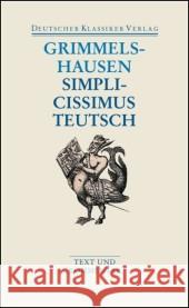 Simplicissimus Teutsch : Text und Kommentar Grimmelshausen, Hans J. Chr. von Breuer, Dieter  9783618680024 Deutscher Klassiker Verlag