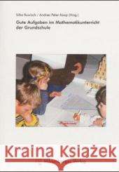 Gute Aufgaben im Mathematikunterricht der Grundschule Ruwisch, Silke Peter-Koop, Andrea  9783619014828