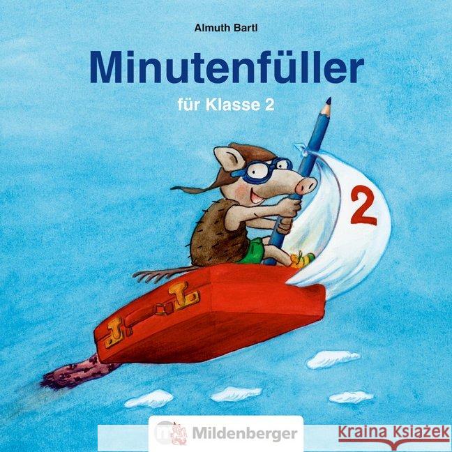 Minutenfüller für Klasse 2 : Aufgabenblätter mit Lösungen Bartl, Almuth   9783619018550 Mildenberger