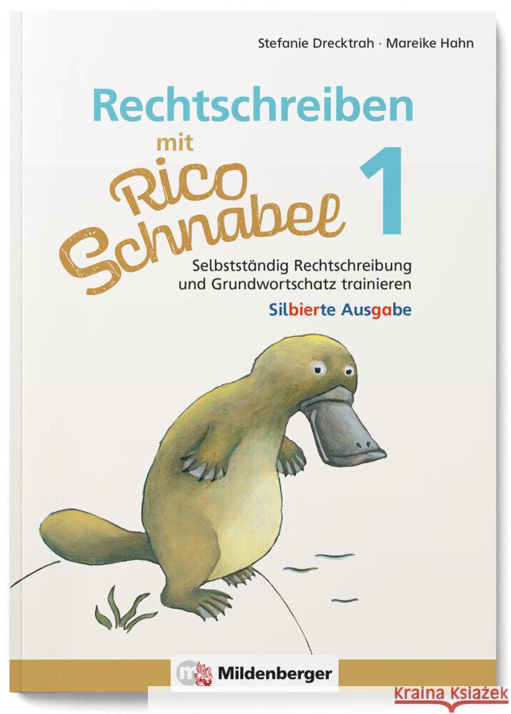 Rechtschreiben mit Rico Schnabel, Klasse 1 - silbierte Ausgabe Drecktrah, Stefanie, Hahn, Mareike 9783619120437 Mildenberger
