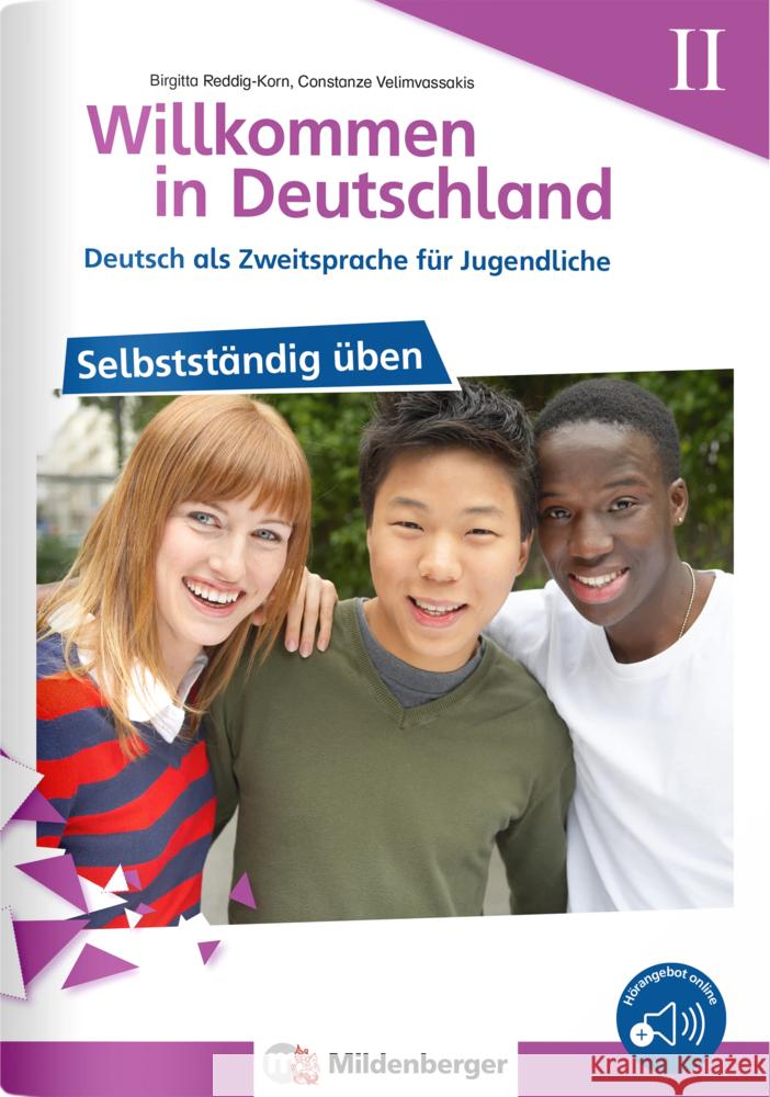 Willkommen in Deutschland - Deutsch als Zweitsprache für Jugendliche - Selbstständig üben II Reddig-Korn, Birgitta, Velimvassakis, Constanze 9783619141258