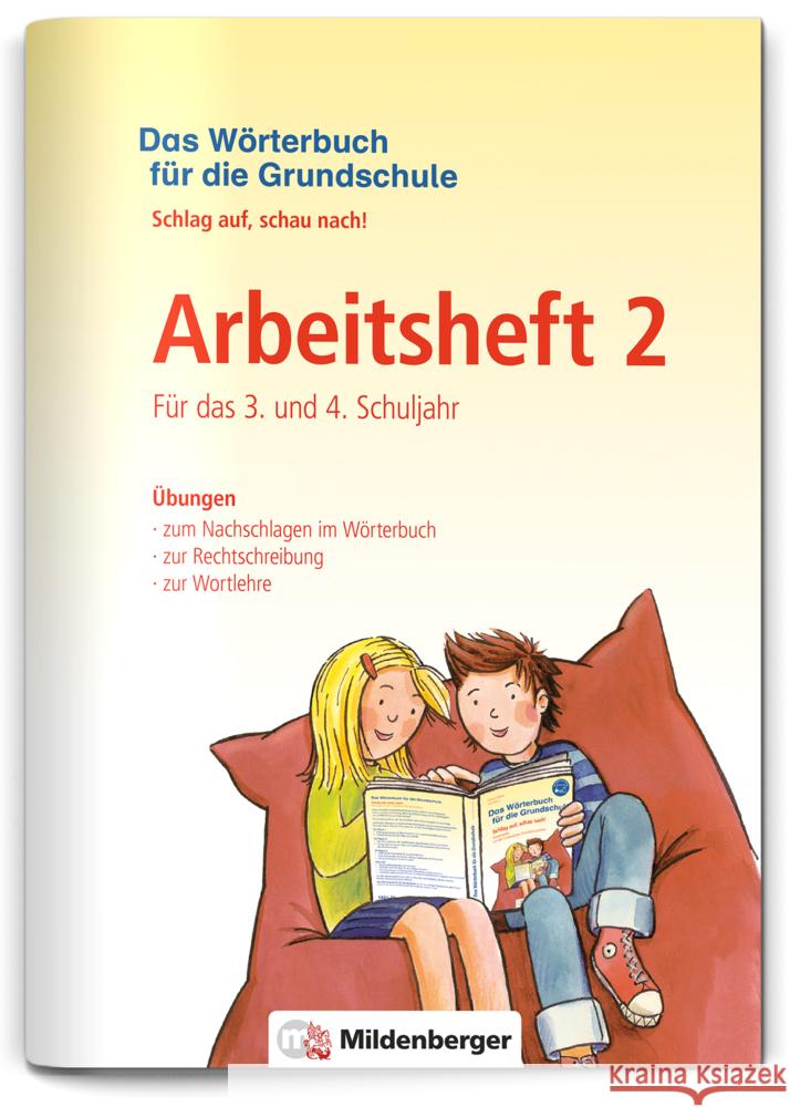 Das Wörterbuch für die Grundschule - Arbeitsheft 2 · Für das 3. und 4. Schuljahr Wetter, Edmund, Wetter, Ute 9783619141326 Mildenberger