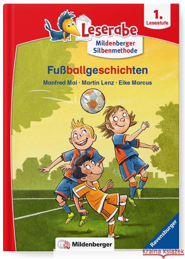 Leserabe - Fußballgeschichten Mai, Manfred, Lenz, Martin, Marcus, Eike 9783619146024 Ravensburger Verlag GmbH