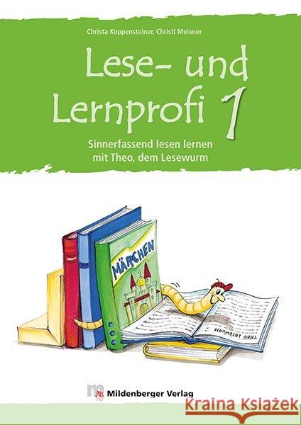 Schülerarbeitsheft : Sinnerfassendes lesen lernen mit Theo, dem Lesewurm Koppensteiner, Christa Meixner, Christl  9783619146208 Mildenberger