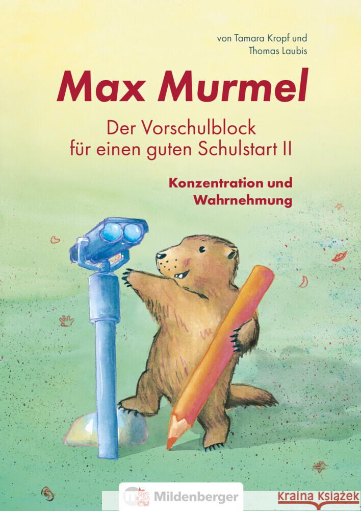 Max Murmel: Der Vorschulblock für einen guten Schulstart II Laubis, Thomas, Kropf, Tamara 9783619153244 Mildenberger