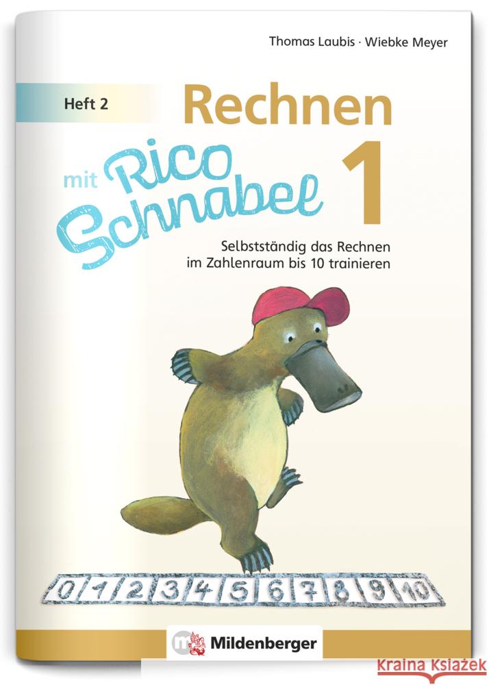 Rechnen mit Rico Schnabel 1, Heft 2 - Rechnen im Zahlenraum bis 10 Meyer, Wiebke, Laubis, Thomas 9783619154012 Mildenberger